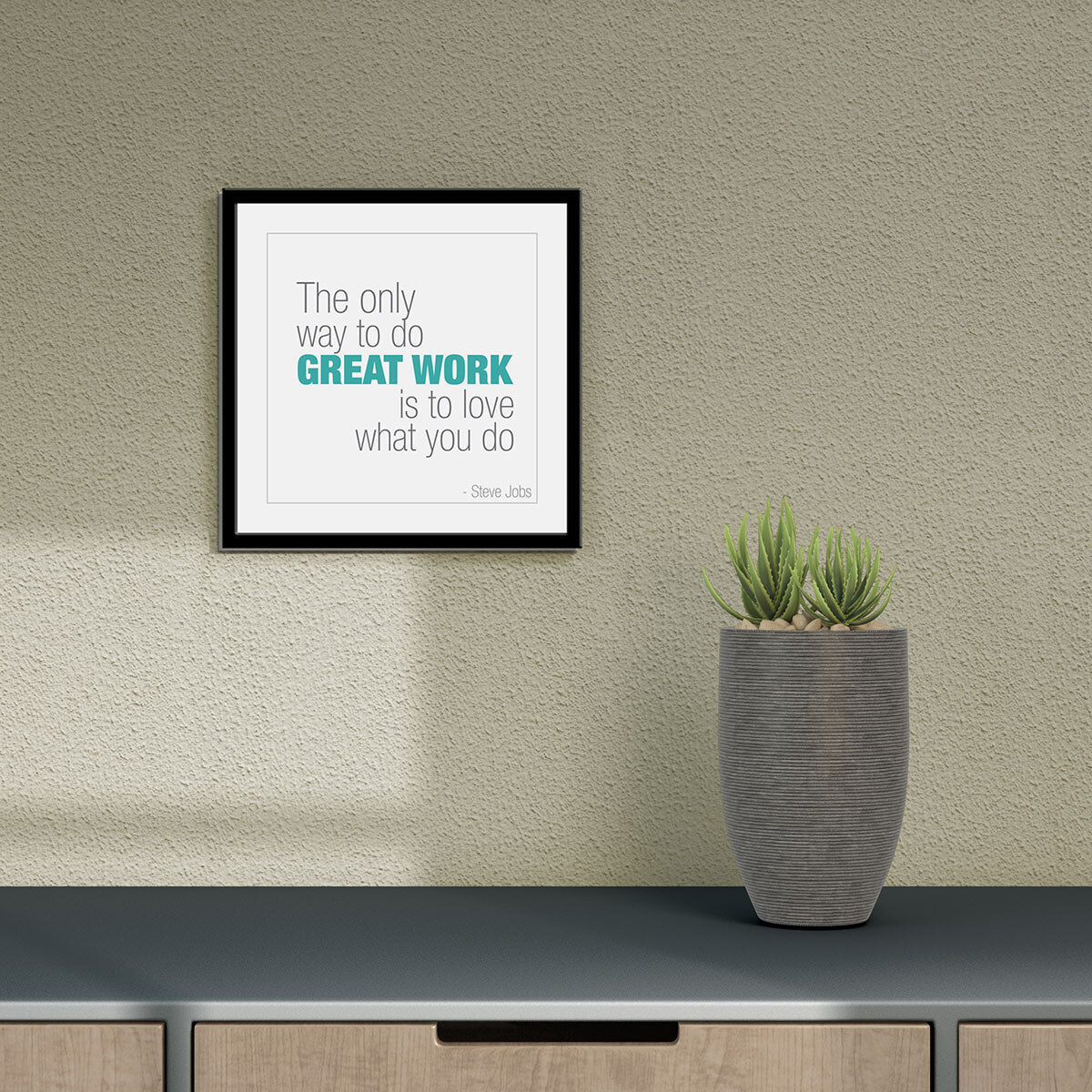 The only way to do great work is to love what you do.